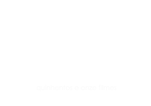 Quinhentos e Onze Filmes